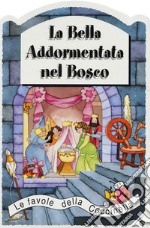 La bella addormentata nel bosco. Ediz. a colori libro