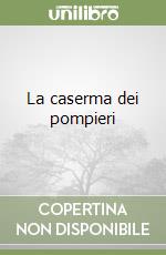 La caserma dei pompieri libro