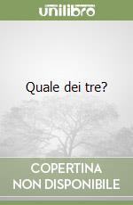 Quale dei tre? libro