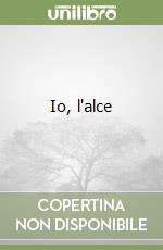 Io, l'alce libro