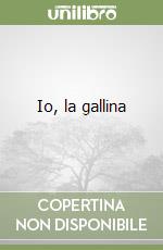 Io, la gallina libro