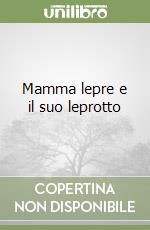 Mamma lepre e il suo leprotto