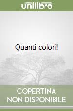 Quanti colori! libro