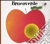 Brucoverde. Ediz. illustrata libro