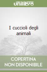 I cuccioli degli animali