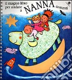 Il magico libro per andare a nanna contenti libro