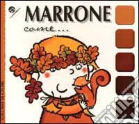 Marrone come...