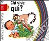 Chi vive qui? Ediz. illustrata libro