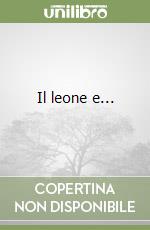 Il leone e...