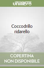 Coccodrillo ridarello libro