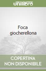 Foca giocherellona libro