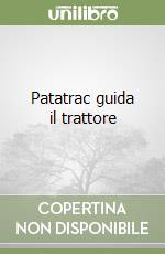 Patatrac guida il trattore libro