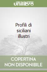 Profili di siciliani illustri