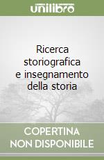 Ricerca storiografica e insegnamento della storia