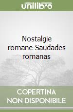 Nostalgie romane-Saudades romanas libro