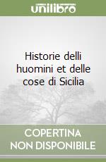 Historie delli huomini et delle cose di Sicilia libro