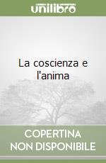 La coscienza e l'anima