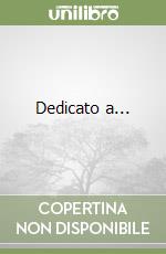 Dedicato a...