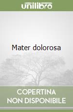 Mater dolorosa