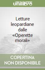 Letture leopardiane dalle «Operette morali» libro