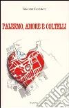 Palermo; amore e coltelli. Storie minime libro di Cacciatore Giacomo