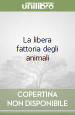 La libera fattoria degli animali libro