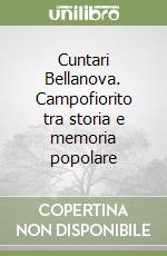 Cuntari Bellanova. Campofiorito tra storia e memoria popolare