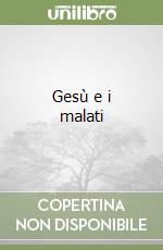 Gesù e i malati libro