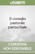 Il consiglio pastorale parrocchiale libro