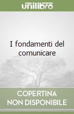 I fondamenti del comunicare