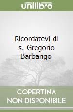 Ricordatevi di s. Gregorio Barbarigo libro