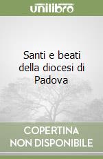 Santi e beati della diocesi di Padova