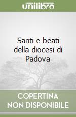 Santi e beati della diocesi di Padova libro