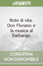 Note di vita. Don Floriano e la musica al Barbarigo