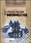 La piazza militare di Bardonecchia libro