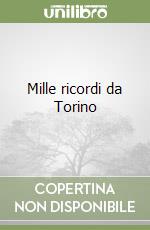 Mille ricordi da Torino