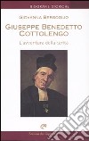 Giuseppe Benedetto Cottolengo. L'avventura della carità libro