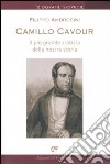 Camillo Cavour. Il più grande statista della nostra storia libro di Ambrosini Filippo