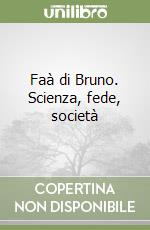 Faà di Bruno. Scienza, fede, società libro