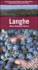 Langhe. Barolo, Barbaresco, Dolcetto