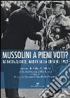 Mussolini a pieni voti? Da Facta al Duce. Inediti sulla crisi del 1922 libro di Mola A. A. (cur.)