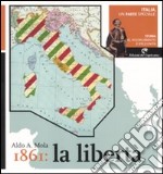 Italia, un paese speciale. Storia del Risorgimento e dell'Unità. Vol. 4: 1861: la libertà libro