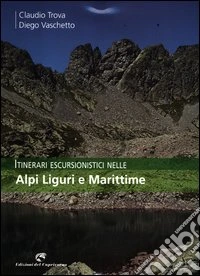 Itinerari escursionistici nelle alpi liguri e marittime