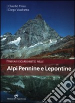 Itinerari escursionistici nelle Alpi Pennine e Lepontine