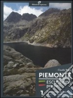 Piemonte. Escursioni per tutti. Vol. 1: Dall'Appennino ligure al colle del Sestrière