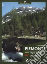 Piemonte. Escursioni per tutti. Vol. 2: Dalla valle di Susa all'Ossola