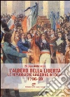 L'albero della libertà. Le repubbliche giacobine in Italia. 1796-99 libro