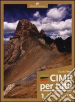 Cime per tutti. Vol. 1: Dall'Appennino ligure al Monviso libro