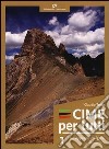 Cime per tutti. Vol. 1: Dall'Appennino ligure al Monviso libro