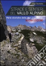 Strade e sentieri del Vallo Alpino. Mete storiche delle Alpi occidentali libro